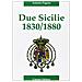 Antonio Pagano - Due Sicilie. 1830-1880. Cronaca della disfatta - Foto miniatura 1