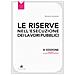 Salvatore Lombardo - Le Riserve Nell'esecuzione Dei Lavori Pubblici. Aggiornato Al Nuovo Codice Dei Contratti - Foto miniatura 1
