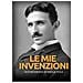 Nikola Tesla - Le Mie Invenzioni. Autobiografia Di Nikola Tesla - Foto miniatura 1