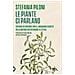 Stefania Piloni - Le Piante Ci Parlano. Entrare In Sintonia Con Il Linguaggio Segreto Della Natura Per Ritrovare Se Stessi - Foto miniatura 1