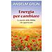 Anselm Grün - Energia per cambiare. Le parole della Bibbia che guariscono - Foto miniatura 1