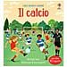 Rob Lloyd Jones - Il Calcio. Ediz. A Colori - Foto miniatura 1