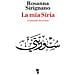 Rosanna Sirignano - Mia Siria. L'Umanita' Che Resiste (La) - Disponibile dal 23/05/2018 - Foto miniatura 2