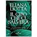 Eliana Liotta - Il Cibo Che Ci Salverà. La Svolta Ecologica A Tavola Per Aiutare Il Pianeta E La Salute - Foto miniatura 2