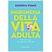 Giorgia Fumo - Ingegneria della vita adulta. Manuale vago per farcela a farcela - Foto miniatura 1