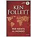 Ken Follett - Per niente al mondo - Foto miniatura 1