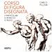 Carlo Filosa - Corso Di Figura Disegnata. I Particolari, Il Ritratto, Il Nudo - Foto miniatura 1