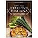 Paolo Petroni - Ricette Della Cucina Toscana. La Buona Tradizione Familiare: I Sapori Di Ieri, I Gusti Di Oggi - Foto miniatura 1