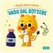 Giulia Pesavento - Vado dal dottore. Passo dopo passo. Ediz. illustrata - Foto miniatura 1