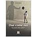 Luigi Cioni - Due Come Noi. La Storia Dei Cattivi - Foto miniatura 1