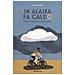 Stefano Elmi - In Alaska Fa Caldo. Il Nord, La Bicicletta E Jack London - Foto miniatura 1
