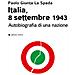 Paolo Giunta La Spada - Italia, 8 Settembre 1943. Autobiografia Di Una Nazione - Foto miniatura 2