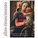 Enrico Parlato - Altro Rinascimento. Il giovane Filippo Lippi e la Madonna di Tarquinia. Catalogo della mostra (Roma, 16 novembre 2017-18 febbraio 2018). Ediz. a colori - Foto miniatura 1