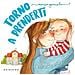 Maria Gianola - Torno A Prenderti. L'abbraccio Della Mamma. Ediz. A Colori - Foto miniatura 2