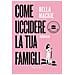 Bella Mackie - Come uccidere la tua famiglia - Foto miniatura 1