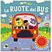 Samantha Meredith - Le ruote del bus. Ediz. illustrata - Foto miniatura 1