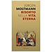 Jürgen Moltmann - Risorto nella vita eterna. Sul morire e risvegliarsi di un'anima vivente - Foto miniatura 2