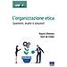 Naomi Ellemers - L'organizzazione etica. Questioni, analisi e soluzioni - Foto miniatura 1