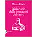 Mircea Eliade - Dizionario delle immagini del sacro - Foto miniatura 1