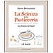 Dario Bressanini - La scienza della pasticceria. La chimica del bignè. Le basi - Foto miniatura 3