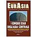 Fabrizio Vielmini - Orizzonti d'Eurasia. Storia, politica ed economia del supercontinente (2025). Vol. 1: I cinque Stan dell'Asia Centrale Kazakistan, Kirghizistan, Tagikistan, Turkmenistan, Uzbekistan - Foto miniatura 1