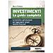 Marco D'epifanio - Investimenti. La Guida Completa. Le Tecniche E Gli Strumenti Per Raggiungere I Propri Obiettivi Finanziari - Foto miniatura 1