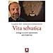 Claudio Risé - Vita selvatica. Manuale di sopravvivenza alla modernità - Foto miniatura 1