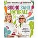 Carla Bruschelli, Sara Papa - Buono, Sano, Naturale. Ricette E Consigli Per Il Benessere - Foto miniatura 1
