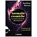 Aurélien Barrau - Anomalie Cosmiche. La Scienza Di Fronte Alla Stranezza - Foto miniatura 1