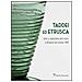 S. Ciappi - Taddei ed Etrusca. Arte e industria del vetro a Empoli nel primo '900. Ediz. illustrata - Foto miniatura 2