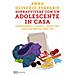 Anna Oliverio Ferraris - Sopravvivere con un adolescente in casa. Comprendere e aiutare i nostri figli nella più difficile delle età - Foto miniatura 1