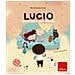 Marta Galewska-Kustra - Lucio racconta una storia. Albi illustrati. Ediz. a colori - Foto miniatura 1