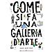Ondrej Chrobak - Come si fa una galleria d'arte. Ediz. a colori - Foto miniatura 1