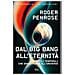 Roger Penrose - Dal Big Bang All'eternità. I Cicli Temporali Che Danno Forma All'universo - Foto miniatura 1