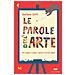 Stefano Zuffi - Le parole dell'arte. Per capire e amare i pittori e le loro opere - Foto miniatura 3