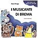 Elena Perego - I Musicanti Di Brema. Ediz. Illustrata. Con Personaggi In Cartoncino - Foto miniatura 1
