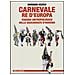 Giovanni Kezich - Carnevale re d'Europa. Viaggio antropologico nelle mascherate d'inverno - Foto miniatura 2