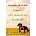 Nicholas Evans - L'uomo che sussurrava ai cavalli - Foto miniatura 1