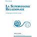 Paola Scalari - La supervisione relazionale. Metodologia applicata all'individuo e ai gruppi - Foto miniatura 1