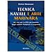 Enrico Veneruso - Tecnica navale e arte marinaresca. Per il biennio degli Ist. tecnici nautici e per il corso operatori del mare degli Ist. professionali per le attività marinare - Foto miniatura 2