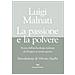 Luigi Malnati - La Passione E La Polvere. Storia Dell'archeologia Italiana Da Pompei Ai Giorni Nostri - Foto miniatura 1