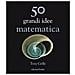 Tony Crilly - 50 grandi idee. Matematica - Foto miniatura 2