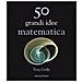 Tony Crilly - 50 grandi idee. Matematica - Foto miniatura 1
