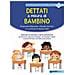 Emanuela Siliprandi - Dettati a misura di bambino. Verificare ed esercitare le abilità ortografiche per intervenire sugli errori fonologici, non fonologici, fonetici e lessicali nell'intero ciclo della scuola primaria - Foto miniatura 1