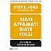 George Beahm - Siate affamati. Siate folli. Steve Jobs in parole sue - Foto miniatura 1
