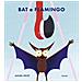 Daniel Frost - Bat e Flamingo. Ediz. illustrata - Foto miniatura 1