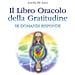 Lorella De Luca - Il Libro Oracolo Della Gratitudine. Se Domandi Risponde - Foto miniatura 1