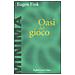 Eugen Fink - L'oasi del gioco - Foto miniatura 1