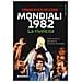 Francesco De Core - Mondiali 1982. La Rivincita. Dalla Polvere Alla Gloria: Il Trionfo Dell'italia - Foto miniatura 1
