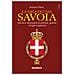 Antonio Parisi - La Saga Di Casa Savoia. Storie E Retroscena Di Politica, Guerre, Intrighi E Passioni - Foto miniatura 1